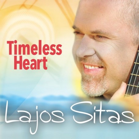 Lajos Sitas - CD –Timeless Heart