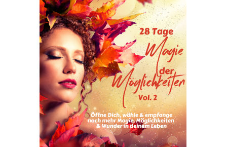 Magie der Möglichkeiten Vol.2 -