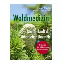Primavera - Buch - Waldmedizin – Die Heilkraft der ätherischen Baumöle