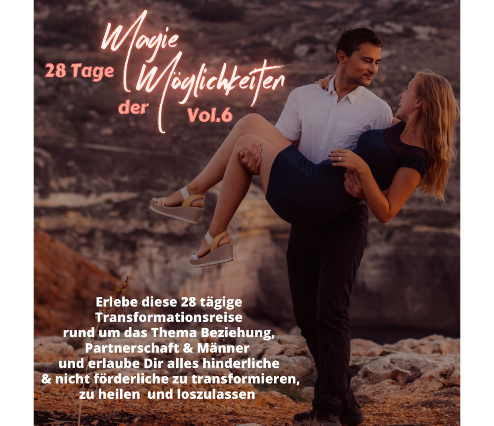 Magie der Möglichkeiten Vol.6 - Männer, Beziehungen & Partnerschaft