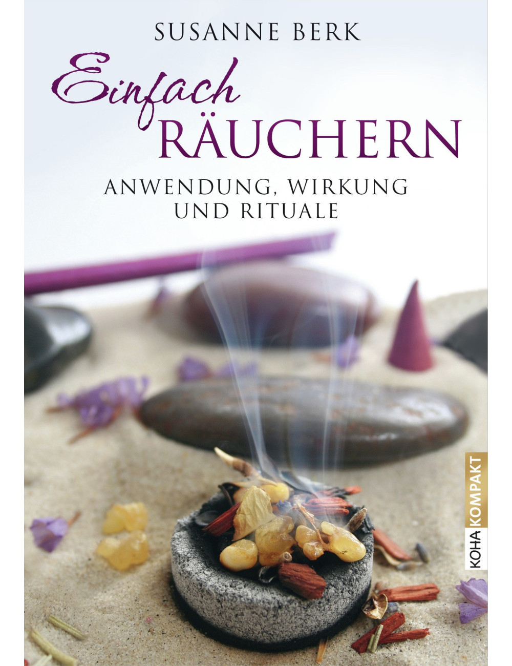 Buch - Einfach Räuchern - Anwendung, Wirkung und Rituale von Susanne Berk