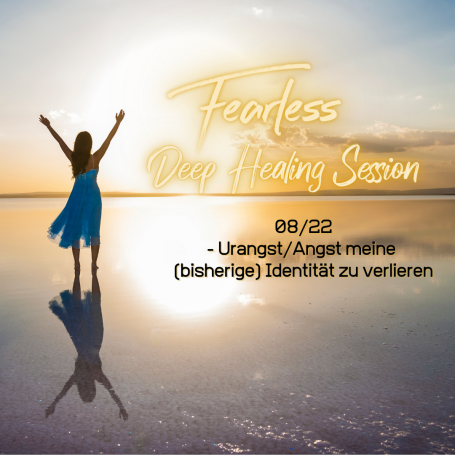Fearless Session 08-22 - Urangst/Angst meine (bisherige) Identität zu verlieren