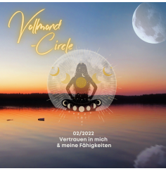 Frauen Vollmond-Circle 02-22 - Vertrauen in mich und meine Fähigkeiten