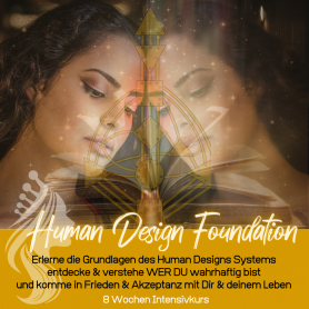Do-It-Yourself - Human Design Foundation - die Basis des Human Design & deiner Selbst