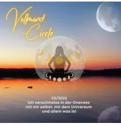 Frauen Vollmond-Circle 03-23 - Ich verschmelze in der Oneness mit mir selbst, mit dem Universum und allem was ist