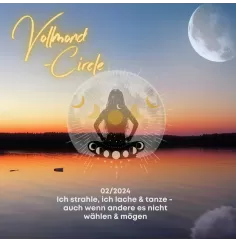 Frauen Vollmond-Circle 02-24 - Ich strahle, lache & tanze - auch wenn andere es nicht wählen & mögen