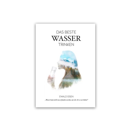 VitaJuwel - Buch - Das beste Wasser trinken (Ewald Eisen)